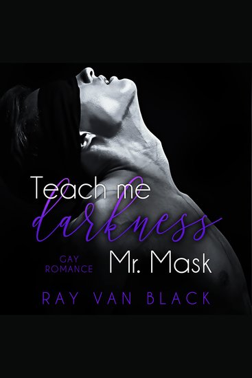 Teach me darkness Mr Mask: Gay Romance - cover