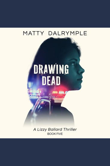 Drawing Dead - A Lizzy Ballard Thriller - cover