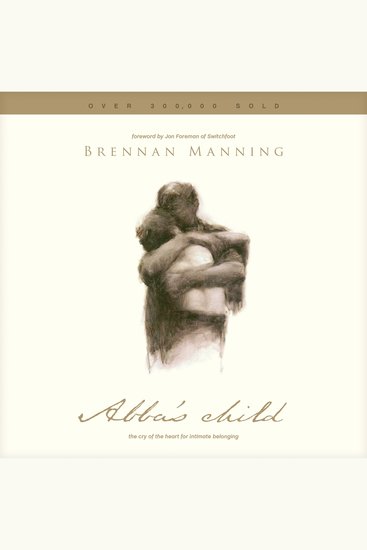 Abba's Child - The Cry of the Heart for Intimate Belonging - cover