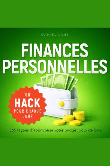 Un life hack par jour - 365 façons d'apprivoiser votre budget pour de bon - cover