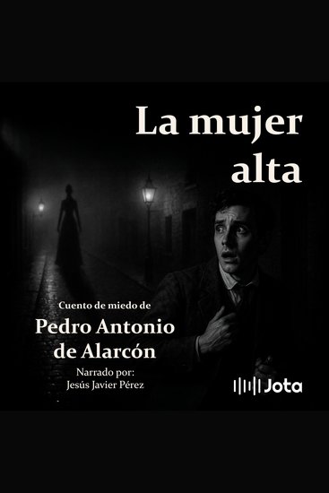 La mujer alta - Cuento de miedo - cover