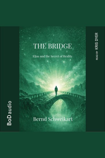Bridge The - Elias and the Secret of Reality (Unabridged) - cover