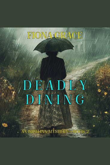 Deadly Dining (An Irish Inn Mystery—Book 2) - Digitally narrated using a synthesized voice - cover