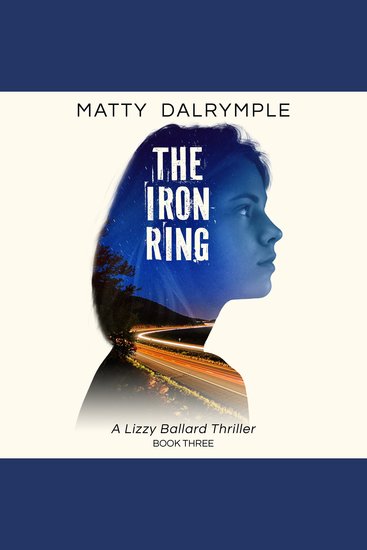 The Iron Ring - A Lizzy Ballard Thriller - cover