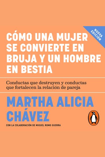 Cómo una mujer se convierte en bruja y el hombre en bestia - Conductas que destruyen y conductas que fortalecen la relación de pareja - cover