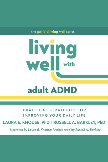 Living Well with Adult ADHD - Practical Strategies for Improving Your Daily Life - cover