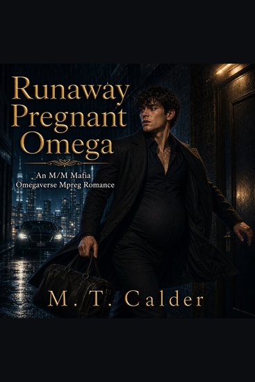 Runaway Pregnant Omega - An M M Mafia Omegaverse Mpreg Romance - cover