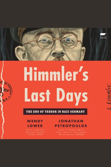 Himmler's Last Days - The End of Terror in Nazi Germany - cover