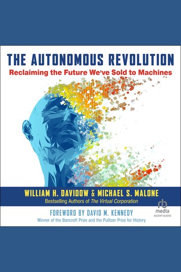 The Autonomous Revolution - Reclaiming the Future We've Sold to Machines - cover