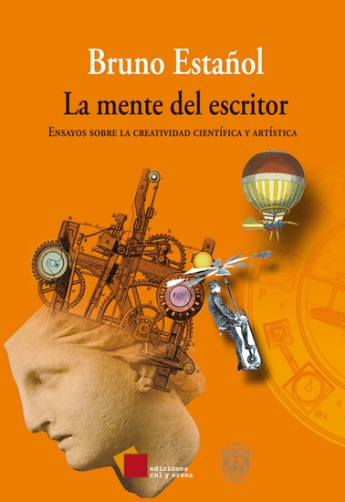 La mente del escritor - Ensayos sobre la creatividad científica y artística - cover