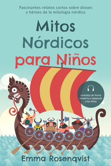 Mitos nórdicos para niños: Fascinantes relatos cortos sobre dioses y héroes de la mitología nórdica – contados de forma moderna y adaptada a los niños - cover