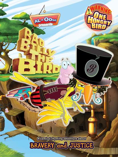 Bad Billy the Bird - A Comical Rhyming Adventure About Bravery and Justice - cover