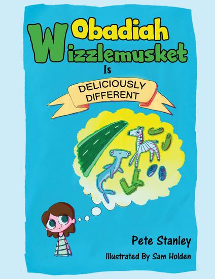 Obadiah Wizzlemusket Is Deliciously Different - cover