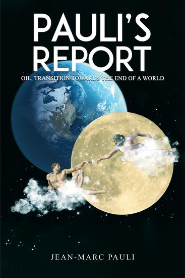 Pauli's Report - Oil: Transitions Toward the End of a World - cover