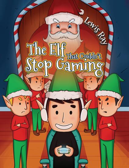 The Elf That Couldn't Stop Gaming - cover
