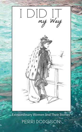 I Did It My Way - Extraordinary Women and Their Stories - cover