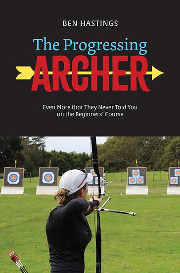 The Progressing Archer - Even more that they never told you on the beginners' course - cover