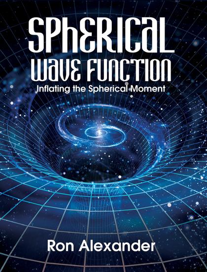 Spherical Wave Function - Inflating the Spherical Moment - cover