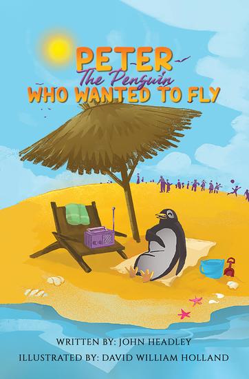 Peter the Penguin Who Wanted to Fly - cover