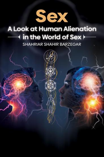 Sex - A Look at Human Alienation in the World of Sex - cover