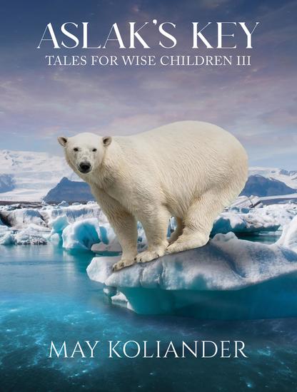Aslak's Key: Tales for Wise Children III - cover