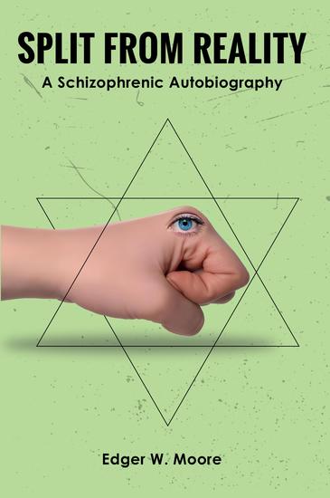 Split from Reality - A Schizophrenic Autobiography - cover