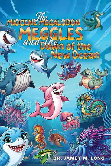 The Miocene Megalodon: Meggles and the Dawn of the New Ocean - cover