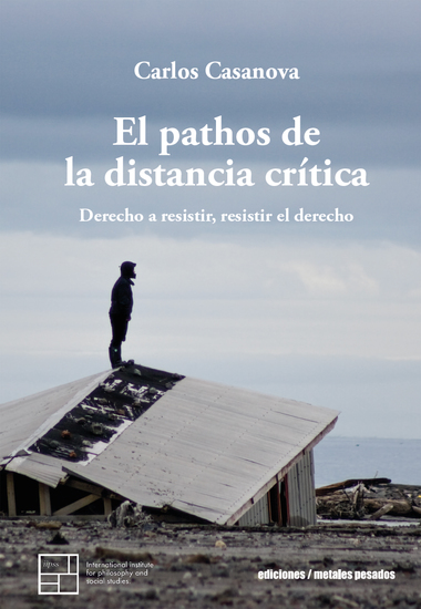 El pathos de la distancia crítica - Derecho a resistir resistir en el derecho - cover