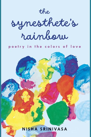 The Synesthete's Rainbow - Poetry in the Colors of Love - cover
