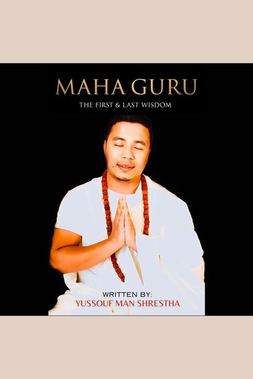 MAHA GURU: The First & Last Wisdom - Silent Teachings of Emptiness and Inner Wisdom - cover