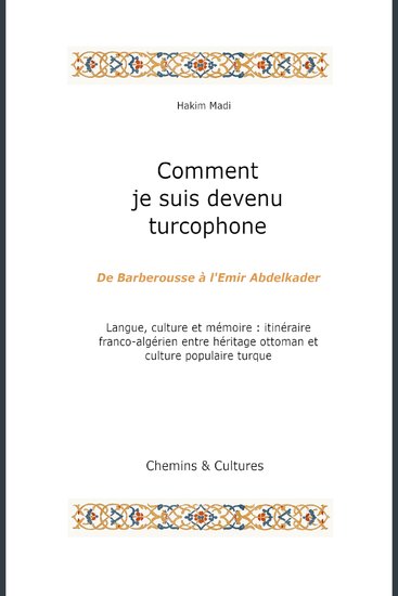 Comment je suis devenu turcophone - Langue culture et mémoire : itinéraire franco‑algérien entre héritage ottoman et culture populaire turque - cover