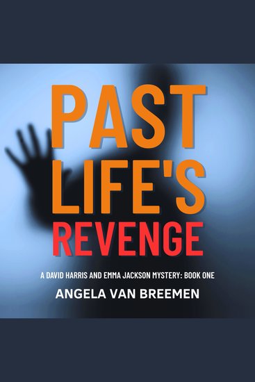 Past Life's Revenge - A Psychic Detective Crime Thriller: Book 1 - cover