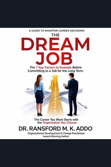 DREAM JOB THE: The 7 Key Factors to Evaluate Before Committing to a Job for the Long Term - The Career You Want Starts with the Organization You Choose - cover