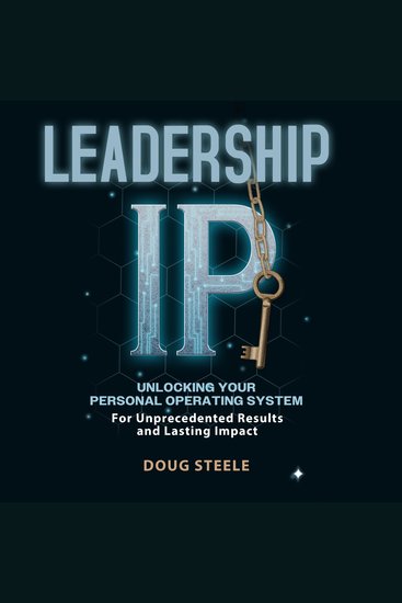 Leadership IP - Unlocking Your Personal Operating System for Unprecedented Results and Lasting Impact - cover