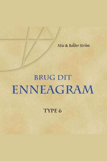 Brug dit Enneagram - Type 6 - Realisten - Skeptikeren - Loyalisten - cover