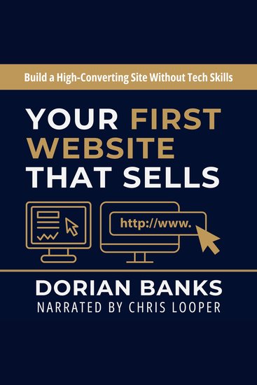Your First Website That Sells - Build a High-Converting Site Without Tech Skills - cover