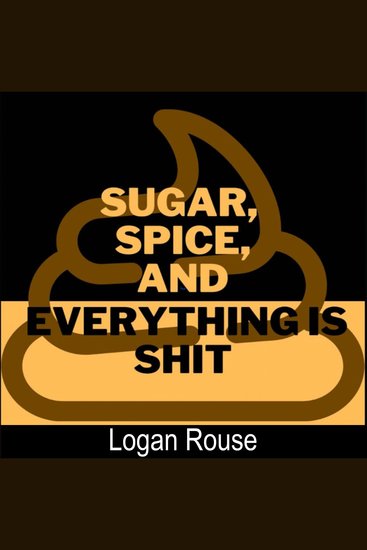 Sugar Spice and Everything Is Shit - cover