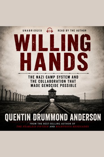 WILLING HANDS - The Nazi Camp System and the Collaboration That Made Genocide Possible - cover