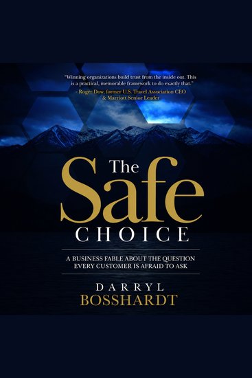 Safe Choice The: A Business Fable About the Question Every Customer Is Afraid to Ask - cover