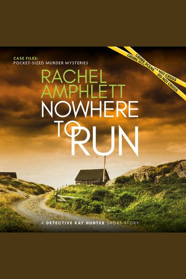 Nowhere to Run - A Detective Kay Hunter short story - cover