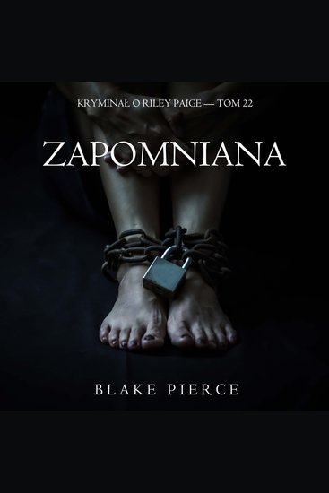Zapomniana (Kryminał o Riley Paige — Tom 22) - Cyfrowa narracja przy użyciu syntezowanego głosu - cover
