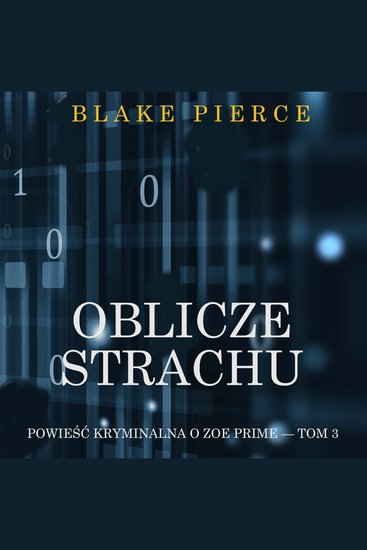 Oblicze strachu (Powieść kryminalna o Zoe Prime — Tom 3) - Cyfrowa narracja przy użyciu syntezowanego głosu - cover