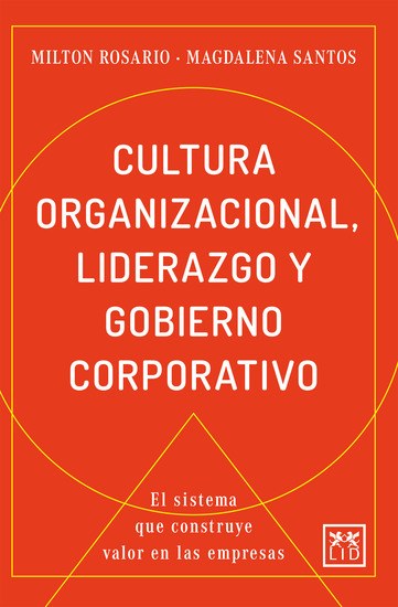 Cultura organizacional liderazgo y gobierno corporativo - El sistema que construye valor en las empresas - cover