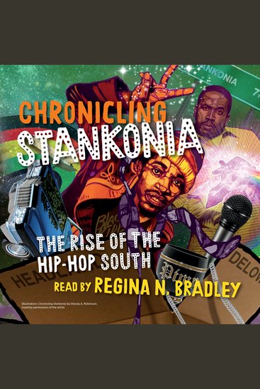 Chronicling Stankonia - The Rise of the Hip-Hop South - cover
