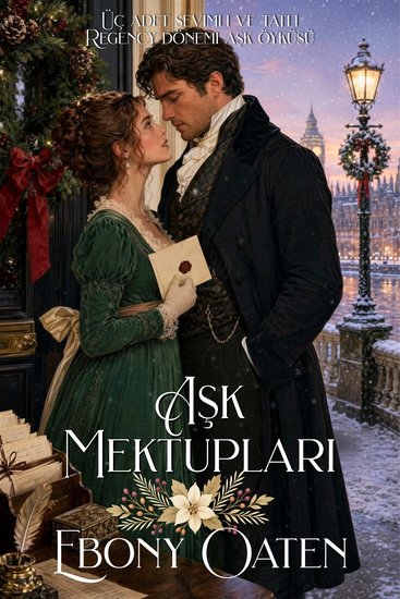 Aşk Mektupları - Üç adet sevimli ve tatlı Regency dönemi aşk öyküsü - cover