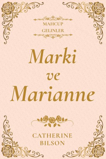 Marki ve Marianne - İkinci şanslar ve geçmişin yaralarını iyileştirme hakkında dokunaklı bir Regency aşk romanı - cover