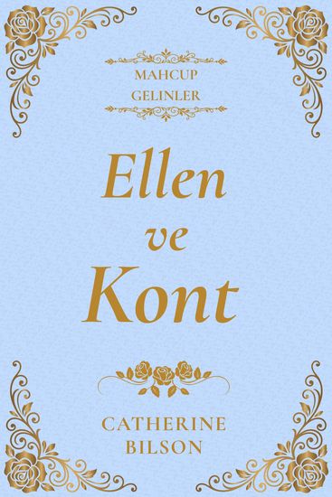 Ellen ve Kont - Yoksul bir kadın ve gönülsüz bir kont hakkında tatlı bir Regency aşk romanı - cover