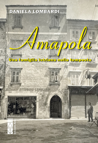 Amapola - Una famiglia istriana nella tempesta - cover