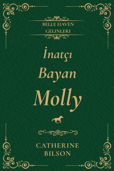 İnatçı Bayan Molly - Atlar iyileşme ve beklenmedik aşk hakkında bir Regency aşk romanı - cover