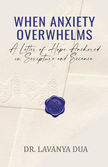 When Anxiety Overwhelms - A Letter of Hope Anchored in Scripture and Science - cover